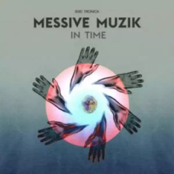 Messive Muzik - Just In Time